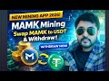 A brand New Mining app 2026.MAMK Mining.Swap MAMK to Usdt &amp; withdraw!!