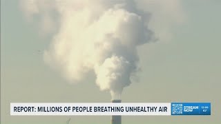 Report finds nearly half of Americans breathing unhealthy air