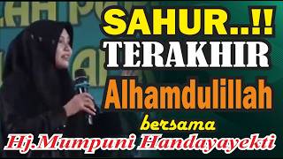 Sahur Terakhir Jumat Pagi Bersama Hjmumpuni Handayayekti