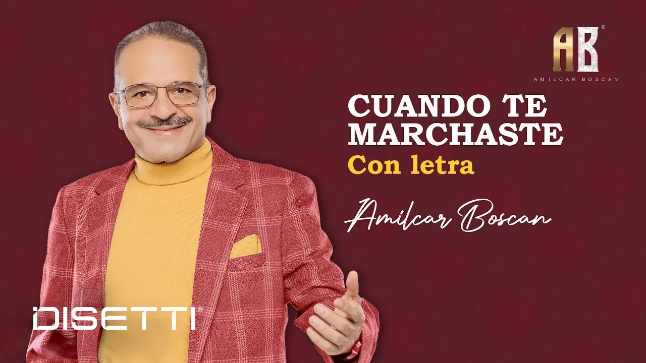 Watch Amilcar Boscan - Cuando Te Marchaste | Salsa Romántica Con Letra on YouTube Watch Amilcar Boscan - Cuando Te Marchaste | Salsa Romántica Con Letra on YouTube