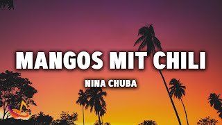 Nina Chuba - MANGOS MIT CHILI [Lyrics] Resimi