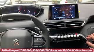 : 2018~Peugeot 3008/5008 upgrade 3D AVM 360(Oem touch screen control)