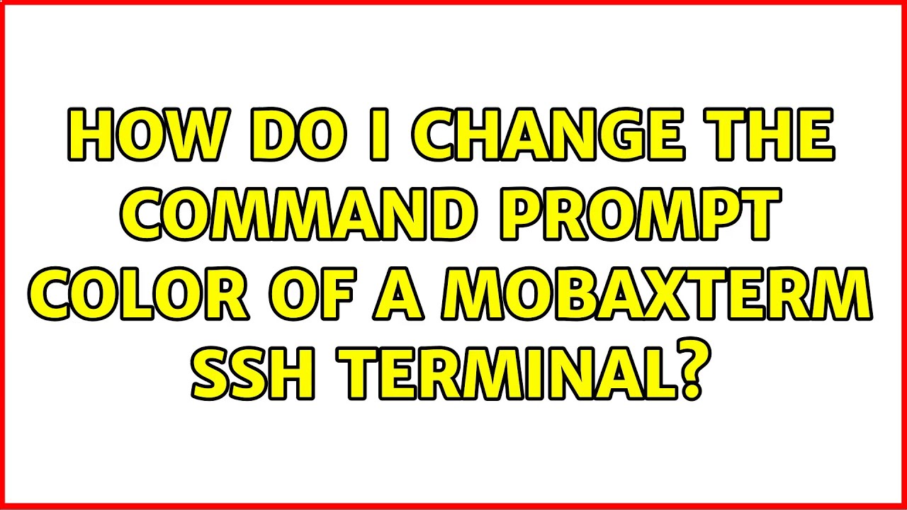 How do I change the command prompt color of a MobaXTerm SSH terminal