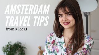 Amsterdam Travel Tips From A Local