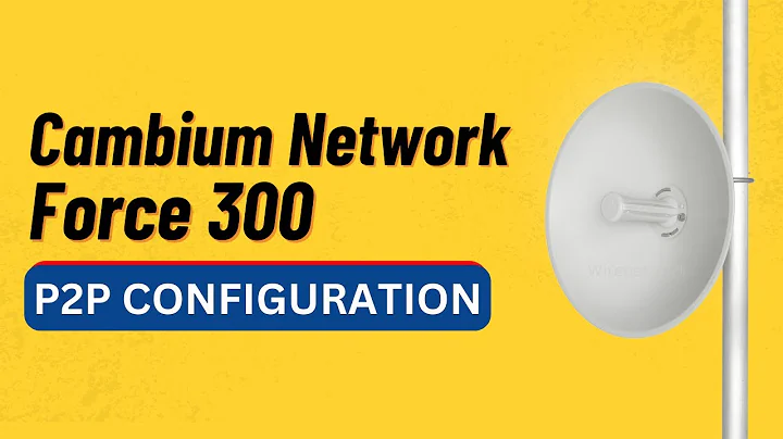 How to Configure Cambium Force 300 | P2P Wireless Link Configuration |