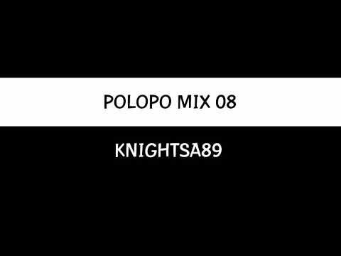 POLOPO 08 MIX B - KNIGHTSA89 MID TEMPO MIX | PART 1