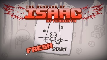 The Binding of Isaac: Afterbirth Fresh Start Series #3 [Isaac on Normal]