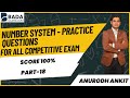 NUMBER SYSTEM || 18 || QUESTION BANK SERIES || FOR ALL COMPETITIVE EXAM || ANURODH ANKIT