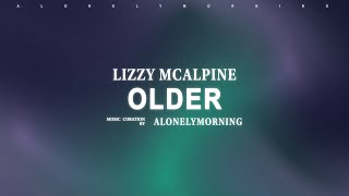 Lizzy Mcalpine  Older s