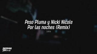 Por las noches - Peso Pluma & Nicki Nicole (Remix) (Letra)