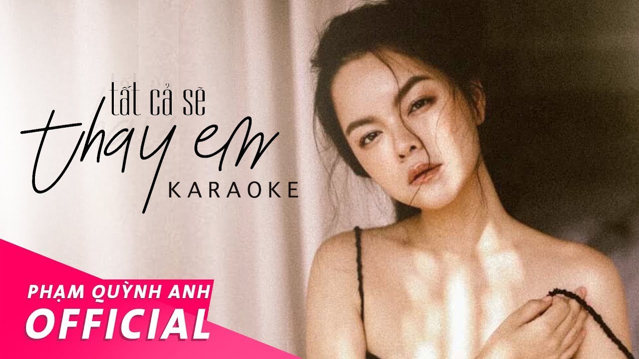 Tất Cả Sẽ Thay Em Karaoke | Phạm Quỳnh Anh
