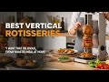 TOP 5 Best Vertical Rotisseries 2026 | Best rotisserie for chicken