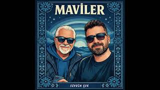 Maviler - Sevdim Çok 