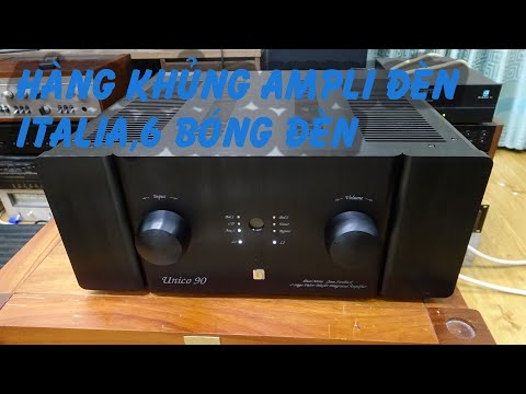 Video ampli đèn hi end Ý siêu khủng UNISON RESEACH UNICO 90... - youtube
