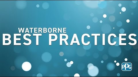 PPG Waterborne Paint Best Practices