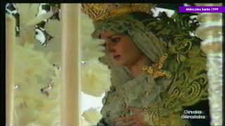 SEMANA SANTA 1999 EN SEVILLA | La Virgen de la Concepción de la hermandad de la Sed en Campana