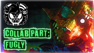 COLLAB PART FOR: Fugly (5AM AT FREDDYS 3)