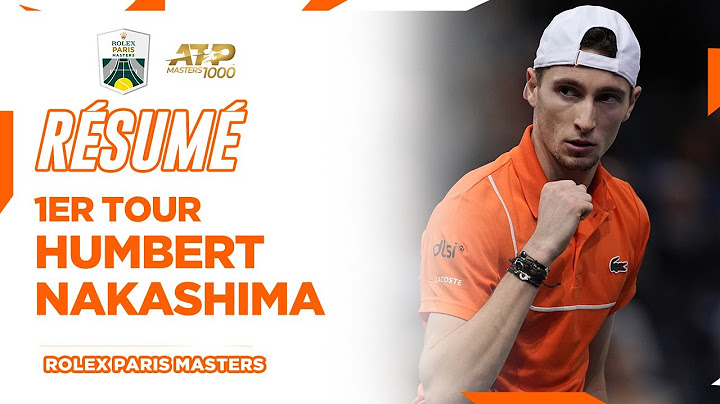RÉSUMÉ Humbert vs Nakashima 1er tour | Rolex Paris Masters 2024