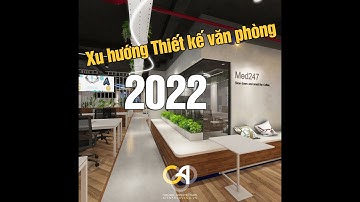 Xu hướng Thiết kế nội thất Văn phòng 2022 - P1 #Shorts