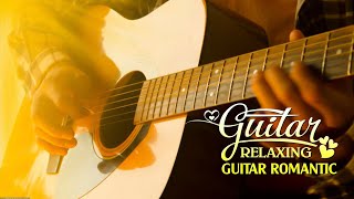 Top 100 Sweetest Guitar Songs in the World, Relaxing Music of Premium Quality and Luxury