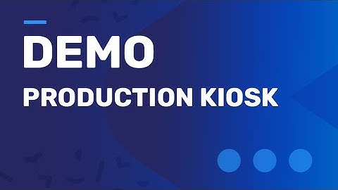 Demo - Production Kiosk
