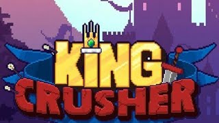 King Crusher: First 6 minutes of gameplay screenshot 2