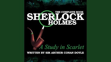 A Study in Scarlet, Pt. 2 - Chapter 1 - On the Great Alkali Plain.8 - Sherlock Holmes: The...