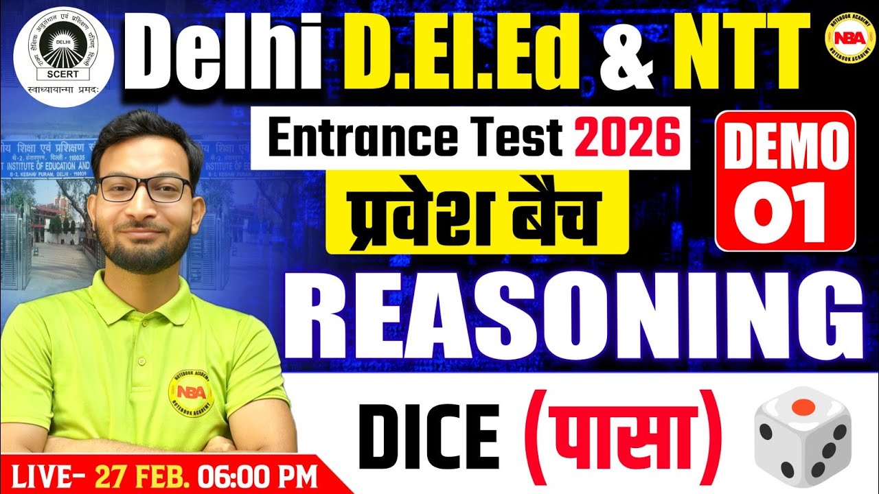 Delhi D.El.Ed & NTT 🔥 Reasoning Demo Class 1 | Dice | Dhananjay Sir