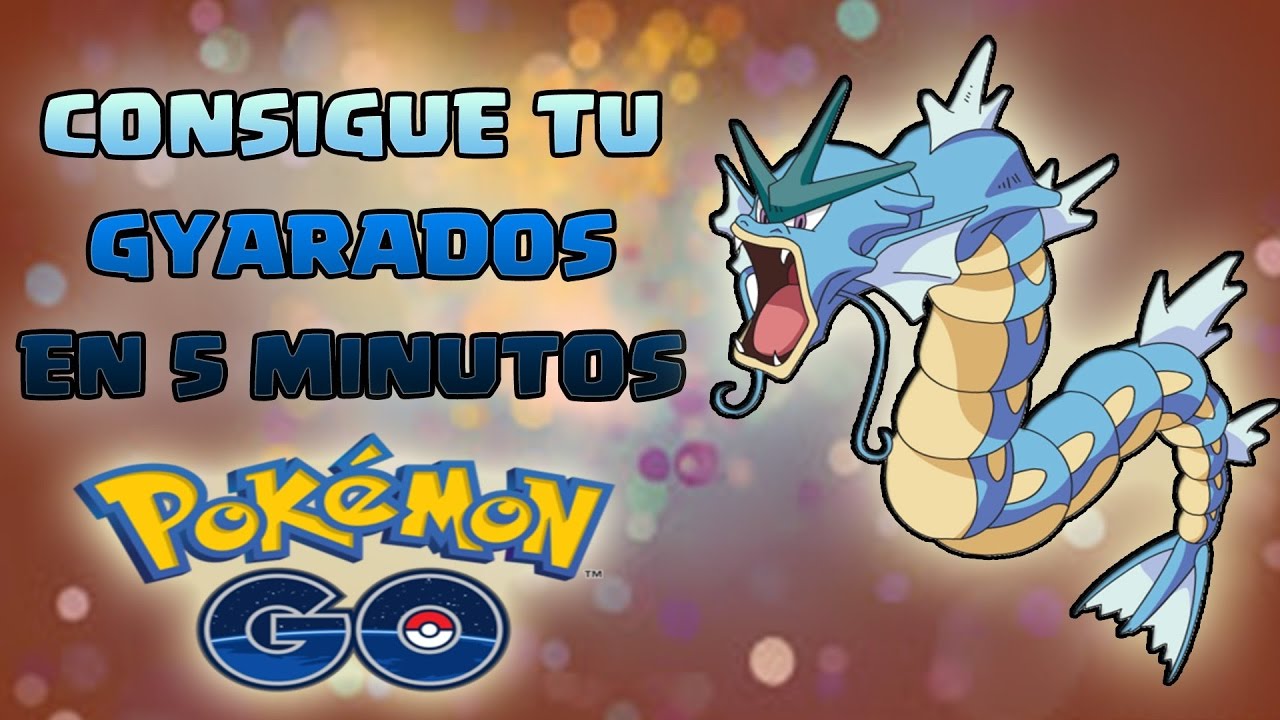POKEMON GO CONSIGUE EN 5 MINUTOS TU GYARADOS NIDO DE MAGIKARP 2016