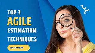 Top 3 Agile Estimation Techniques (Story Points, Tshirt Sizing, Affinity Mapping)