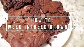 Quick & Easy | How To Make The Best Cannabis Infused Fudge Brownies