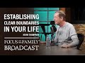 Establishing clear boundaries in your life  kevin thompson