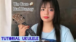 Video thumbnail of "Un Coco 🥥 - Bad Bunny (TUTORIAL UKULELE by Mariana Verástegui)"