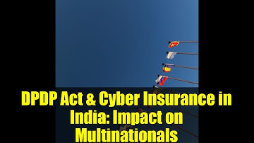 DPDP Act & Cyber Insurance in India: Impact on Multinationals | Marsh Explains