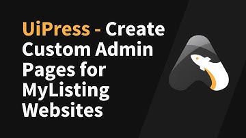 How to Create Custom Admin Pages for MyListing Websites With UiPress