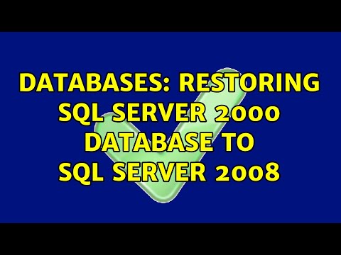 Databases: Restoring SQL Server 2000 database to SQL Server 2008