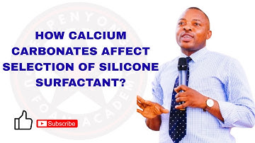 LESSON 51: HOW FILLER (CALCIUM CARBONATES) AFFECT SELECTION OF SILICONE SURFACTANT.