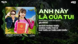 Anh Này Là Của Tui Remix - ( Bản Hot TikTok ) - Pinky Vanh 👉 Em Đây Không Thiếu, Không Thiếu Thứ Gì