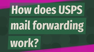 How does USPS mail forwarding work?