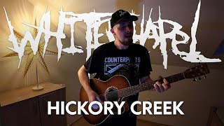 Whitechapel "Hickory Creek" acoustic cover by Alex Lynch
