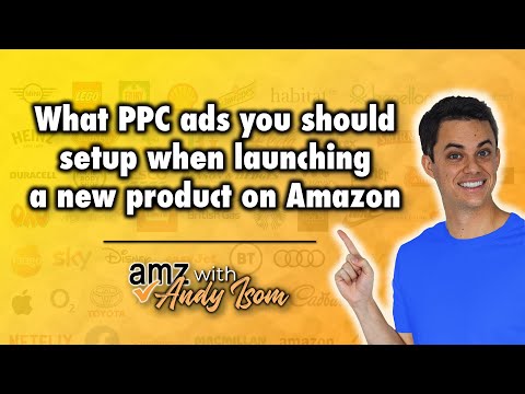 What PPC ads you should setup when launching a new product on Amazon?