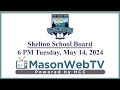 Shelton school board may 14 2024