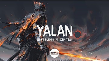 Serhat Durmus - Yalan (ft. Ecem Telli) • TRAPCILY