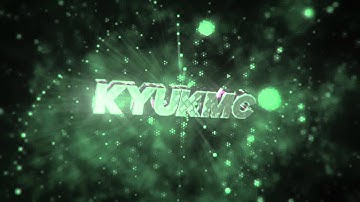 Intro KyuKMC by RazenFX My Best ??