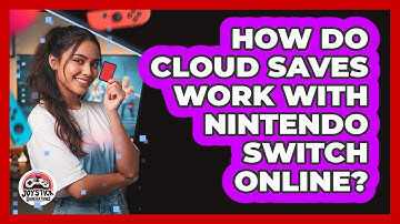 How Do Cloud Saves Work With Nintendo Switch Online?