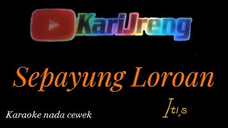 Tarling kenangan Sepayung Loroan karaoke Tengdung nada cewek