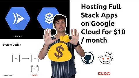 Hosting Full Stack Apps on Google Cloud for less than $10 / Month