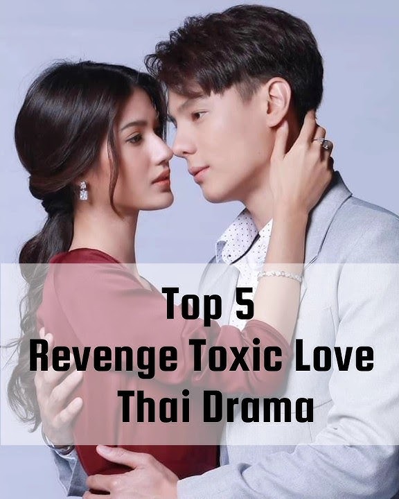 top 5 revenge toxic love thai drama #toxic #thaidrama #shorts #tranding