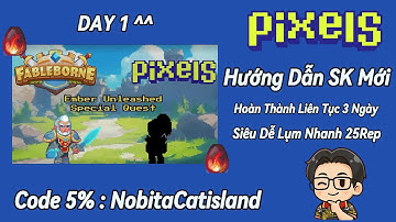 ( Day 1 ) Hướng Dẫn AE Nhiệm Vụ Liên Tục 3 Ngày Nhận REP Nhé #pixels #pixelscreator #gamefi #nft