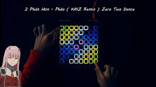 2 Phút Hơn - Pháo ( KAIZ Remix ) Zero Two Dance //  Launchpad Pro Soft Cover screenshot 4